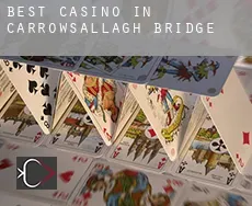Best casino in Carrowsallagh Bridge