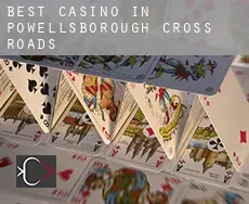 Best casino in  Powellsborough Cross Roads