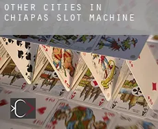 Other cities in Chiapas  slot machine