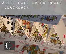 White Gate Cross Roads blackjack