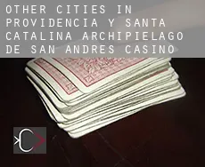 Other cities in Providencia y Santa Catalina, Archipielago de San Andres  casino