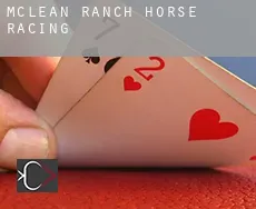 McLean Ranch  horse racing