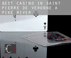 Best casino in  Saint-Pierre-de-Véronne-à-Pike-River