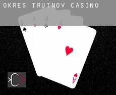 Okres Trutnov  casino