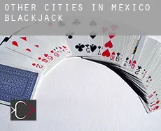 Other cities in Mexico blackjack