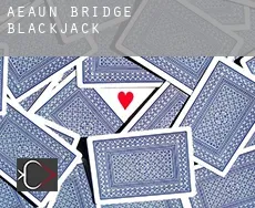 Aeaun Bridge  blackjack