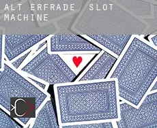 Alt Erfrade  slot machine