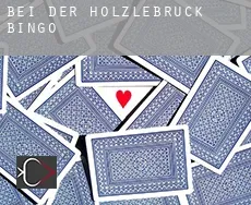 Bei der Hölzlebruck  bingo