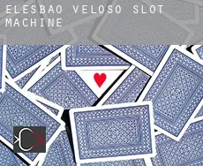 Elesbão Veloso  slot machine
