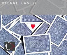 Raggal  casino