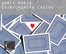 Santa María Chimalhuacán  casino