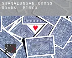 Shanadungan Cross Roads bingo