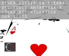 Other cities in Tierra del Fuego, Antartida e Islas del Atlantico Sur  slots