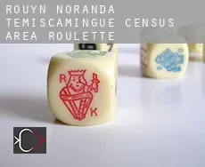 Rouyn-Noranda -Témiscamingue (census area)  roulette