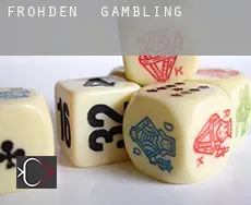 Fröhden  gambling