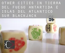 Other cities in Tierra del Fuego, Antartida e Islas del Atlantico Sur  blackjack