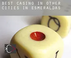 Best casino in  Other cities in Esmeraldas