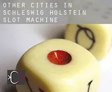 Other cities in Schleswig-Holstein slot machine