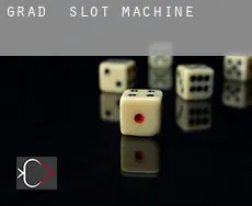 Grad slot machine