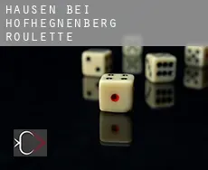 Hausen bei Hofhegnenberg roulette