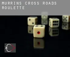 Murrins Cross Roads roulette
