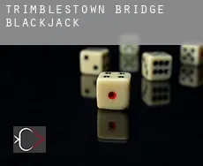 Trimblestown Bridge blackjack