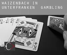 Waizenbach in Unterfranken  gambling