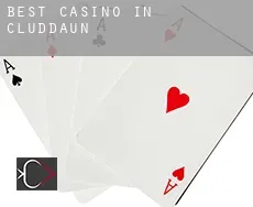 Best casino in  Cluddaun