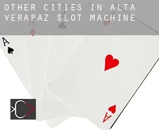 Other cities in Alta Verapaz slot machine