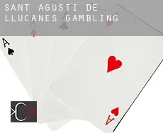 Sant Agustí de Lluçanès  gambling