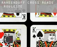 Raheenduff Cross Roads roulette