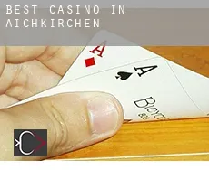Best casino in  Aichkirchen