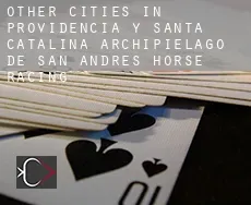 Other cities in Providencia y Santa Catalina, Archipielago de San Andres  horse racing