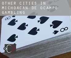 Other cities in Michoacan de Ocampo  gambling