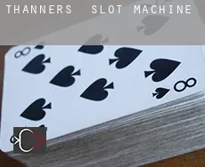 Thanners slot machine
