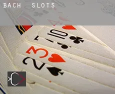 Bach slots
