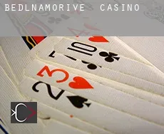 Bedlnamorive  casino