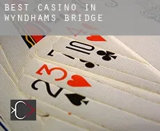 Best casino in  Wyndham’s Bridge