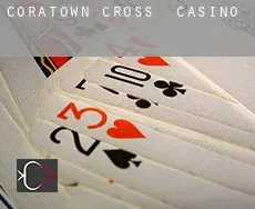 Coratown Cross  casino