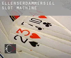 Ellenserdammersiel slot machine