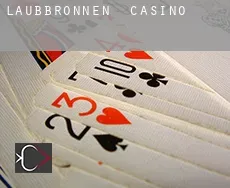 Laubbronnen  casino