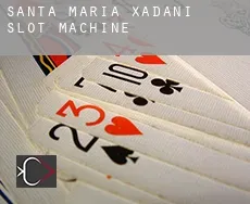 Santa María Xadani  slot machine