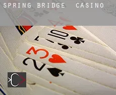 Spring Bridge  casino