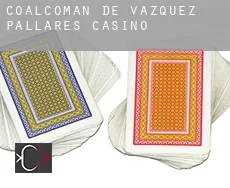 Coalcoman de Vazquez Pallares casino