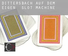 Dittersbach auf dem Eigen slot machine