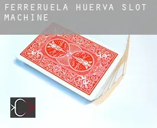 Ferreruela de Huerva  slot machine