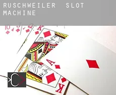 Ruschweiler  slot machine