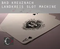 Bad Kreuznach Landkreis  slot machine