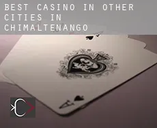 Best casino in Other cities in Chimaltenango