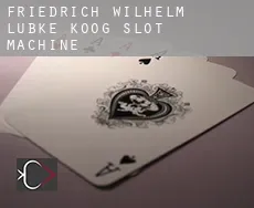 Friedrich-Wilhelm-Lübke-Koog slot machine